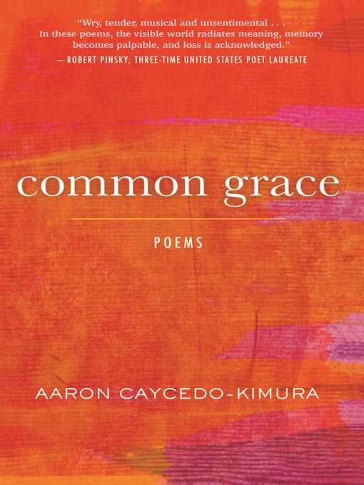 Title details for Common Grace by Aaron Caycedo-Kimura - Available